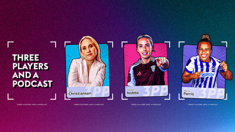 Three Players and a Podcast: A women's football podcast from Sky Sports, hosted by Caroline Barker, with Izzy Christiansen, Jordan Nobbs and Nikita Parris